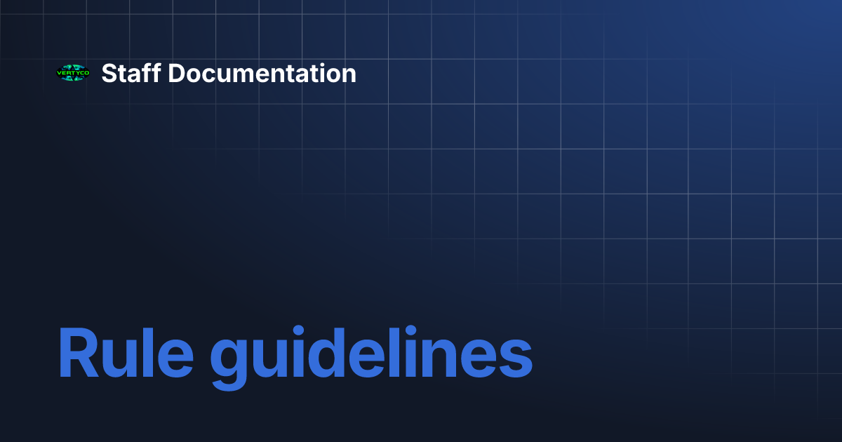 Rule guidelines | Staff Documentation